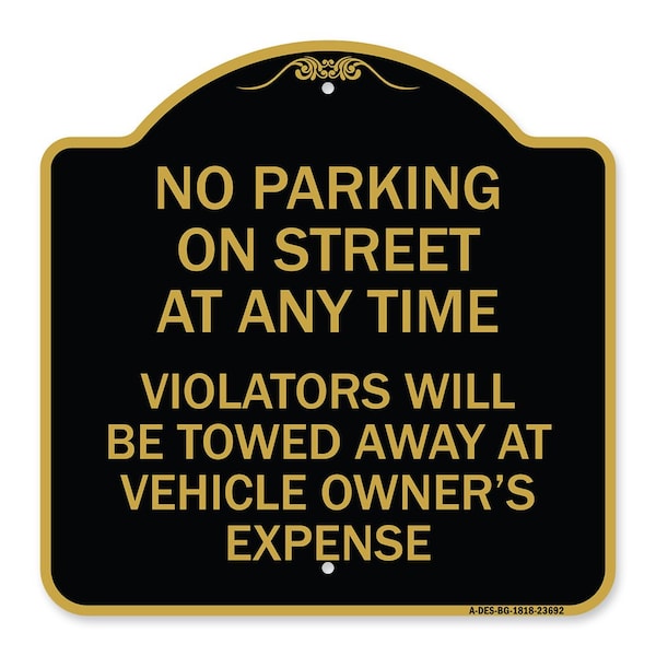 Signmission No Parking on Street at Anytime Violators Will Be Towed at Owner Expense, A-DES-BG-1818-23692 A-DES-BG-1818-23692 - main